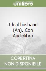 Ideal husband (An). Con Audiolibro