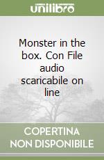 Monster in the box. Con File audio scaricabile on line libro