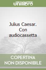 Julius Caesar. Con audiocassetta