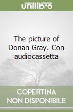 The picture of Dorian Gray. Con audiocassetta libro