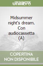 Midsummer night's dream. Con audiocassetta (A) libro