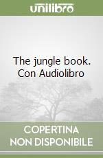 The jungle book. Con Audiolibro