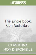 The jungle book. Con Audiolibro libro