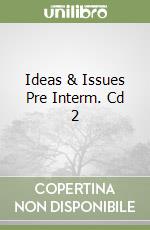 Ideas & Issues Pre Interm. Cd 2 libro