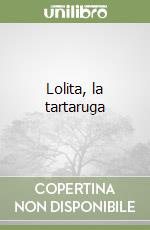 Lolita, la tartaruga libro