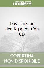 Das Haus an den Klippen. Con CD libro