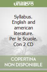 Syllabus. English and american literature. Per le Scuole. Con 2 CD libro