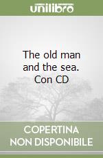 The old man and the sea. Con CD libro usato