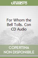 For Whom the Bell Tolls. Con CD Audio libro