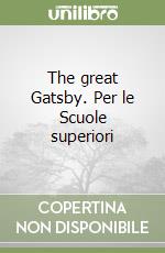 The great Gatsby. Per le Scuole superiori