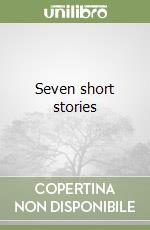 Seven short stories