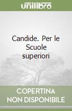 Candide. Per le Scuole superiori libro