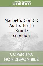 Macbeth. Con CD Audio. Per le Scuole superiori libro