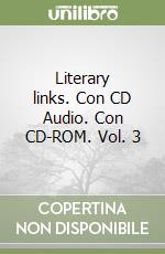 Literary links. Con CD Audio. Con CD-ROM. Vol. 3 libro