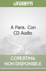 A Paris. Con CD Audio libro