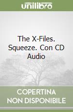 The X-Files. Squeeze. Con CD Audio libro