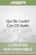 Qui file Cecile? Con CD Audio libro