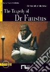 The tragedy of dr. Faustus. Con CD Audio libro di Marlowe Christopher