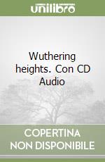 Wuthering heights. Con CD Audio libro