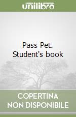 Pass Pet. Student's book libro