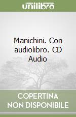 Manichini. Con audiolibro. CD Audio libro