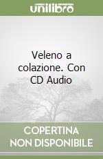 Veleno a colazione. Con CD Audio libro