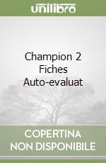 Champion 2 Fiches Auto-evaluat libro