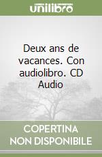 Deux ans de vacances. Con audiolibro. CD Audio