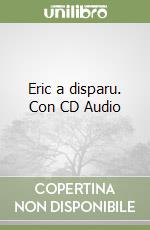 Eric a disparu. Con CD Audio libro