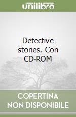 Detective stories. Con CD-ROM libro