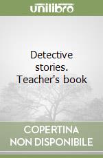 Detective stories. Teacher's book