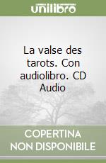 La valse des tarots. Con audiolibro. CD Audio