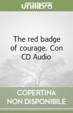 The red badge of courage. Con CD Audio