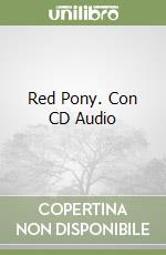 Red Pony. Con CD Audio libro