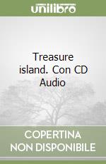 Treasure island. Con CD Audio libro usato