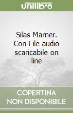 Silas Marner. Con File audio scaricabile on line