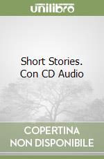 Short Stories. Con CD Audio libro