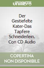 Der Gestiefelte Kater-Das Tapfere Schneiderlein. Con CD Audio libro