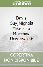 Davis Guy,Mignola Mike - La Macchina Universale 6 libro