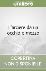 L'arciere da un occhio e mezzo libro