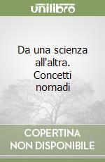Da una scienza all'altra. Concetti nomadi libro