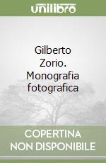 Gilberto Zorio. Monografia fotografica libro