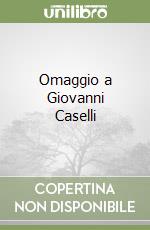 Omaggio a Giovanni Caselli