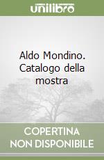 Aldo Mondino. Catalogo della mostra