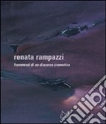 Renata Rampazzi. Ediz. italiana e inglese libro