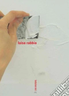 Luisa Rabbia. In viaggio sotto lo stesso cielo. Ediz. italiana e inglese