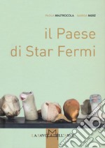 Il Paese di Star Fermi libro