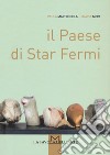 Il Paese di Star Fermi libro