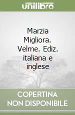 Marzia Migliora. Velme. Ediz. italiana e inglese libro