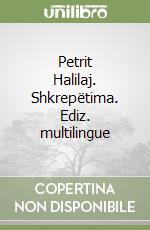 Petrit Halilaj. Shkrepëtima. Ediz. multilingue